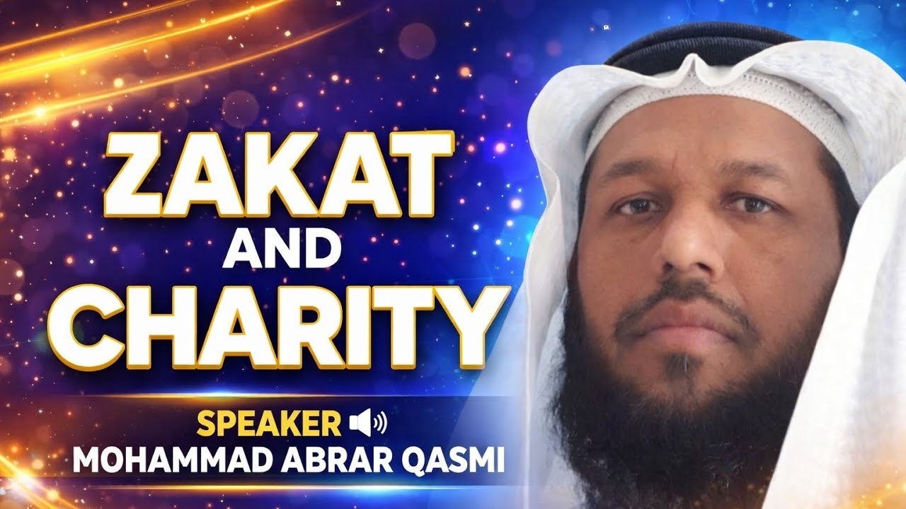 ZAKAT AND CHARITY ( A short Speech by MOHAMMAD ABRAR QASMI