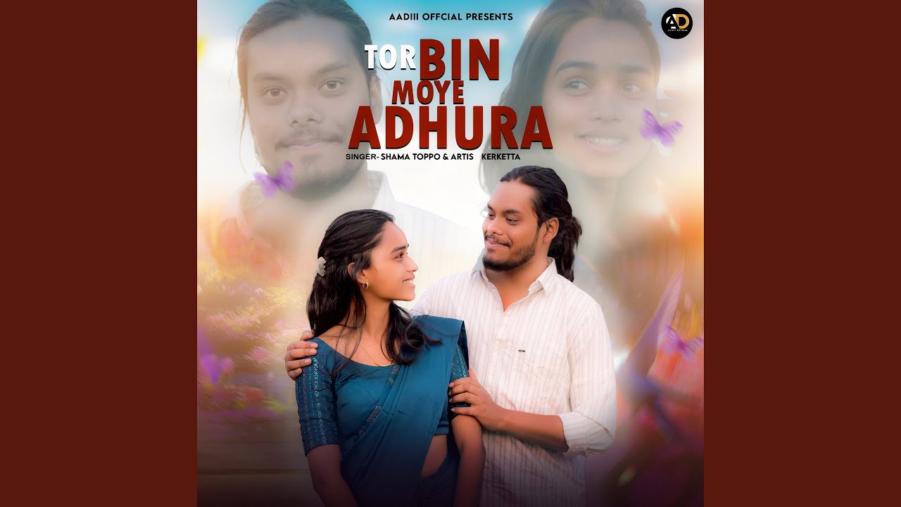 TOR BIN MOYE ADHURA