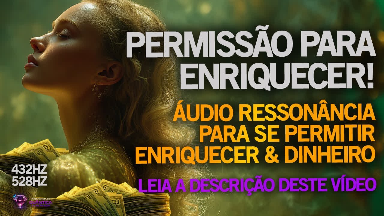 RESSONÂNCIA QUÂNTICA: PERMISSÃO PARA ENRIQUECER
