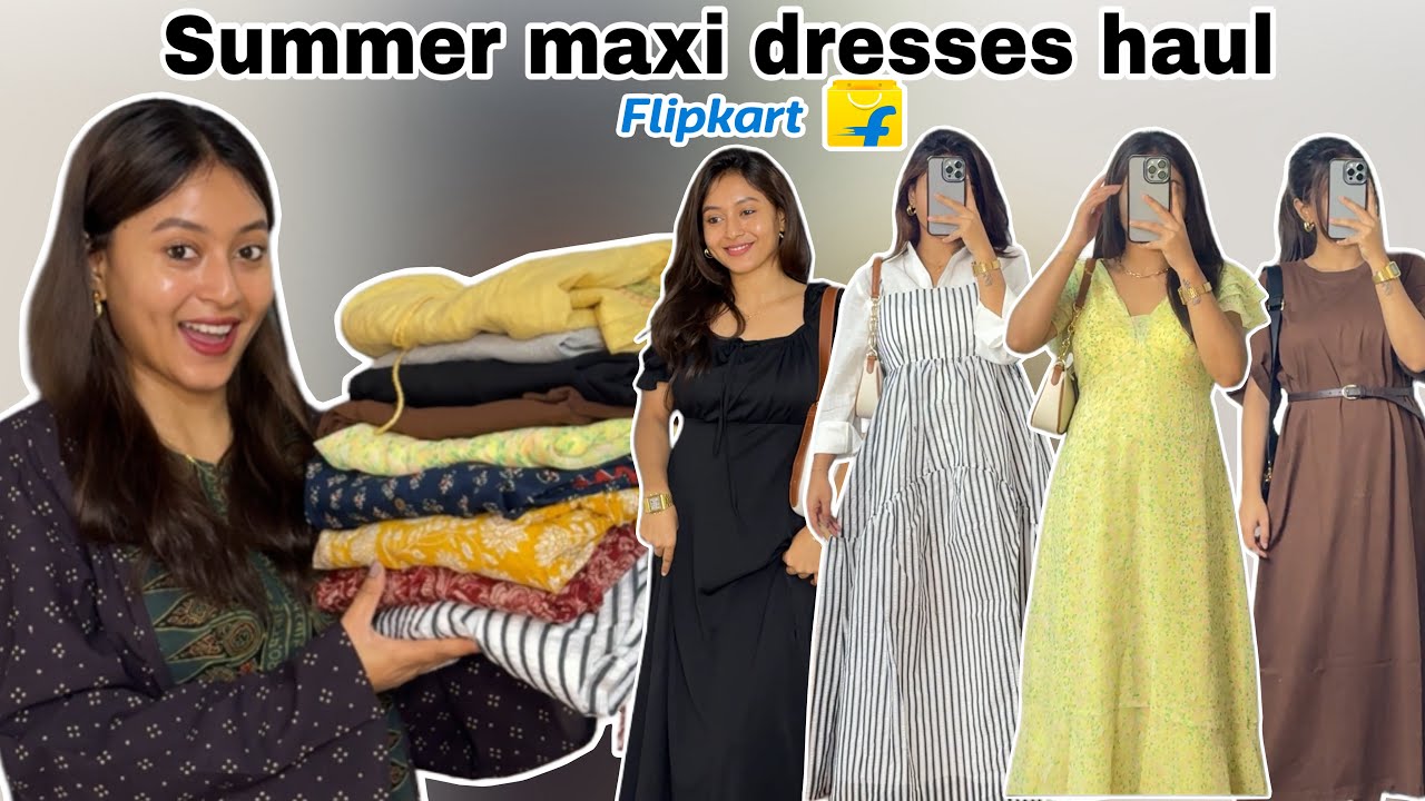 Summer maxi dresses haul from flipkart😍 must have affordable maxi dresses haul |
