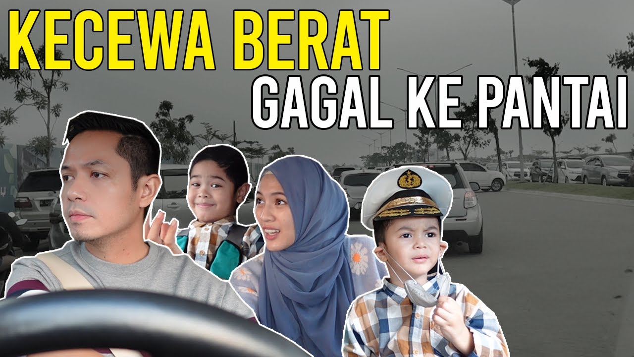 Kecewa Berat Gagal Ke Pantai