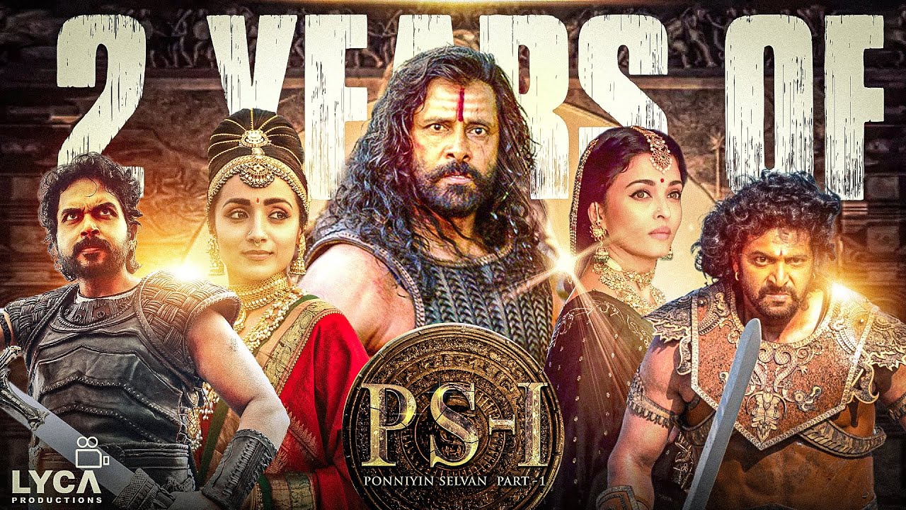 2 Year Of Ponniyin Selvan1 | Mani Ratnam | AR Rahman | Subaskaran | Lyca Productions