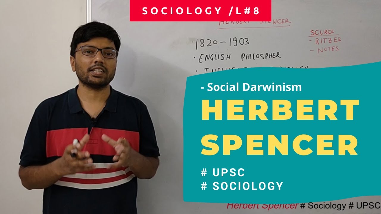 L8: Herbert Spencer's Social Darwinism #UPSC #Sociology