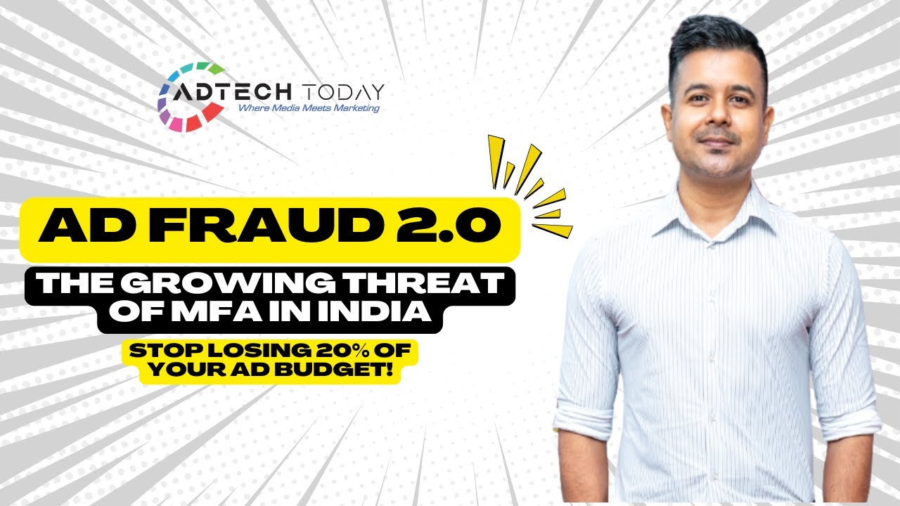 Ad Fraud 2.0 &ndash; The Hidden Threat of MFA Websites in India | Nabajit Nath, Kargo India