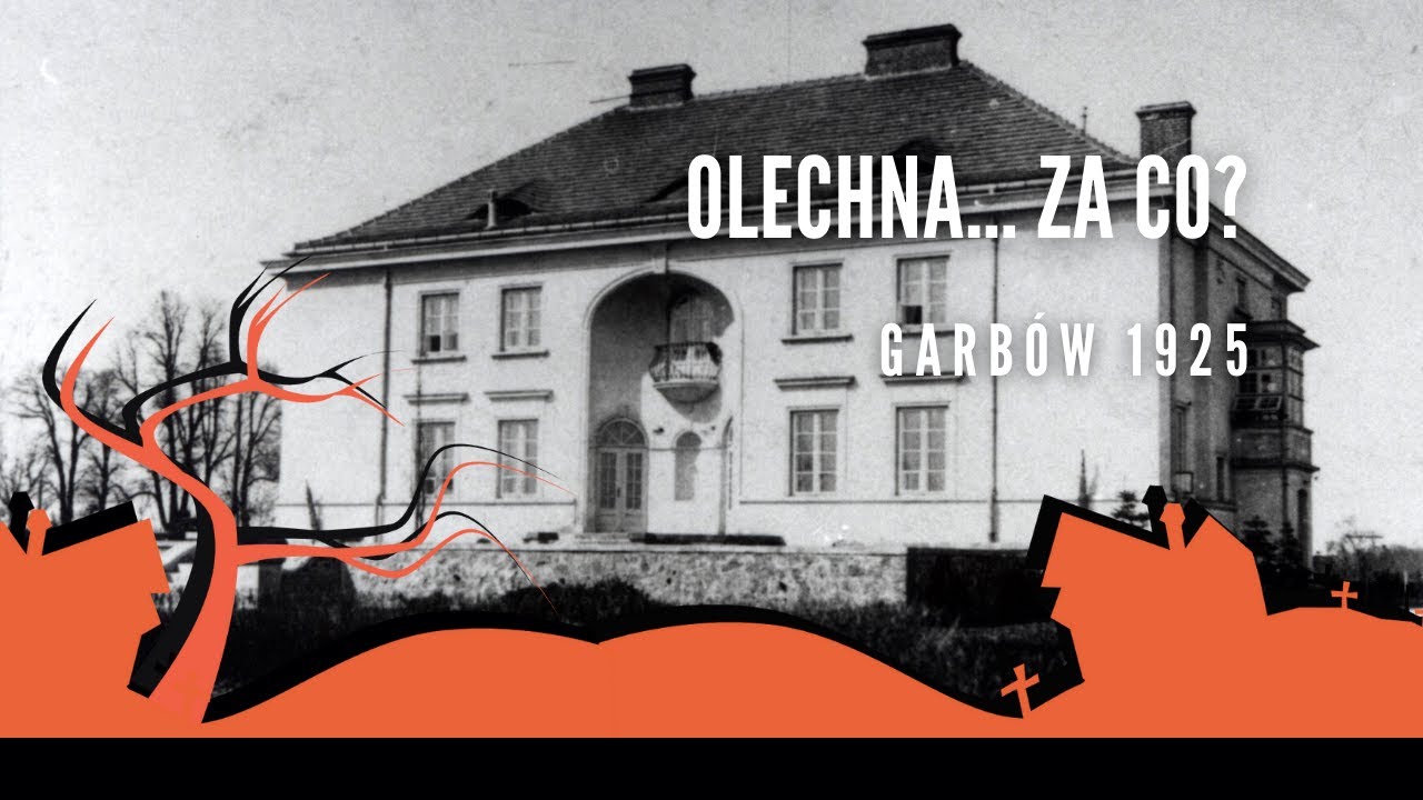 #podcast 87. Olechna… za co? (Garbów 1925) #kryminalnahistoriapolski