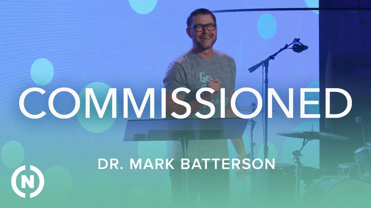 Disciple: Commissioned - Dr. Mark Batterson