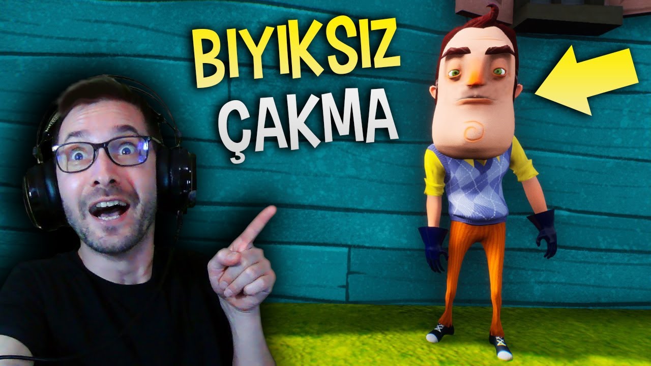 Bıyıksızını Çakmışlar, Hello Neighbor Çakma