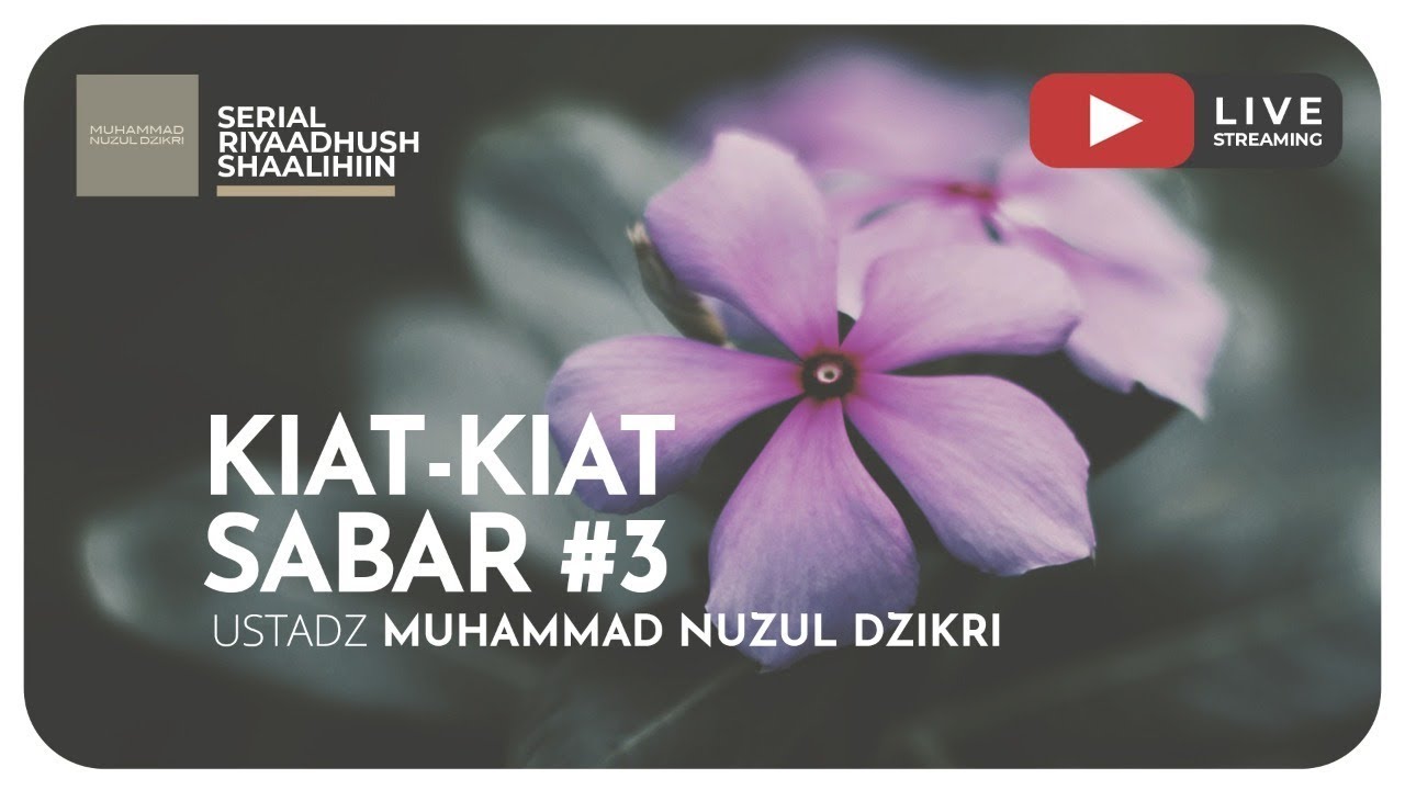 116. KIAT-KIAT SABAR #3 | Riyaadhushshaalihiin