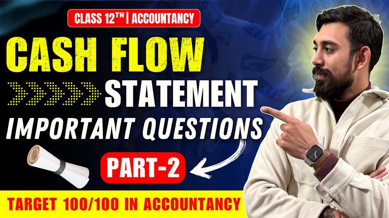 Cash flow Statement - Important Questions | Accountancy Class 12 | Part 2
