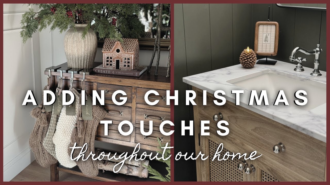 Adding Christmas touches throughout our home | Christmas 2024