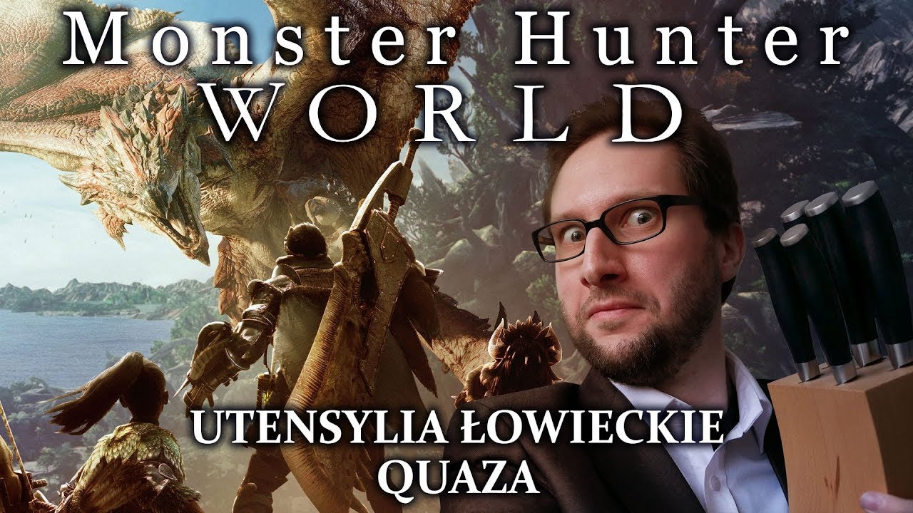 Monster Hunter: World - utensylia łowieckie quaza (w zasadzie recenzja)