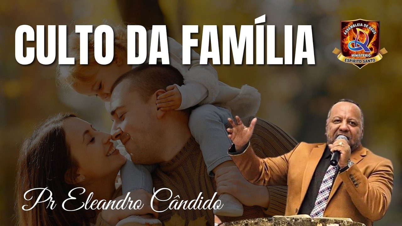 CULTO DA FAMÍLIA - DOMINGO- 15/02/2026