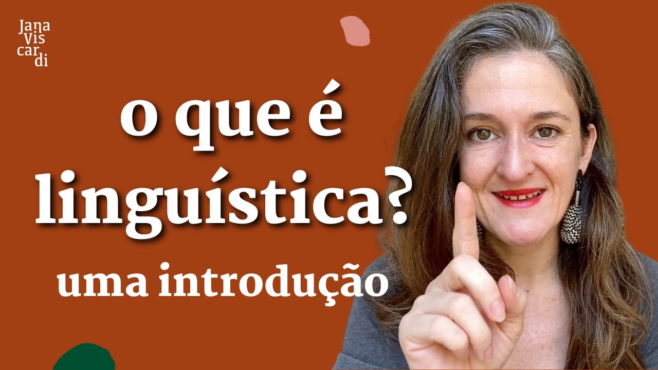 O QUE É A LINGUÍSTICA? | O QUE É? | JANA VISCARDI