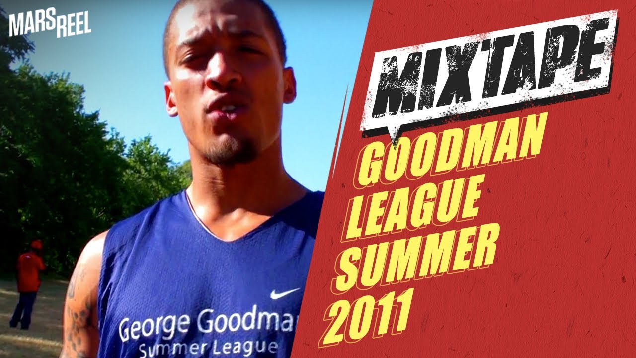 Goodman League | Official 2011 Mixtape | Mars Reel