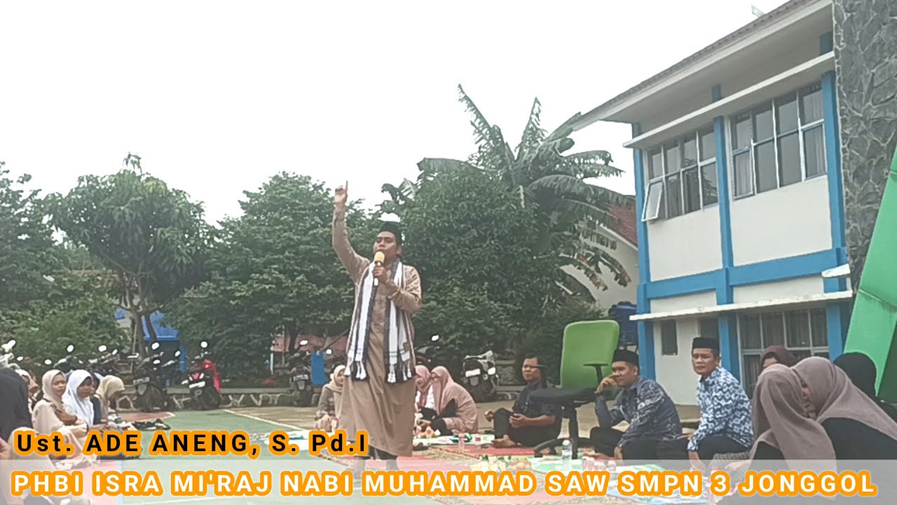 Ceramah Peringatan Isra Mi'raj dan Tarhib Ramadhan SMPN 3 Jonggol_Ust.Ade Aneng,S.Pd.I