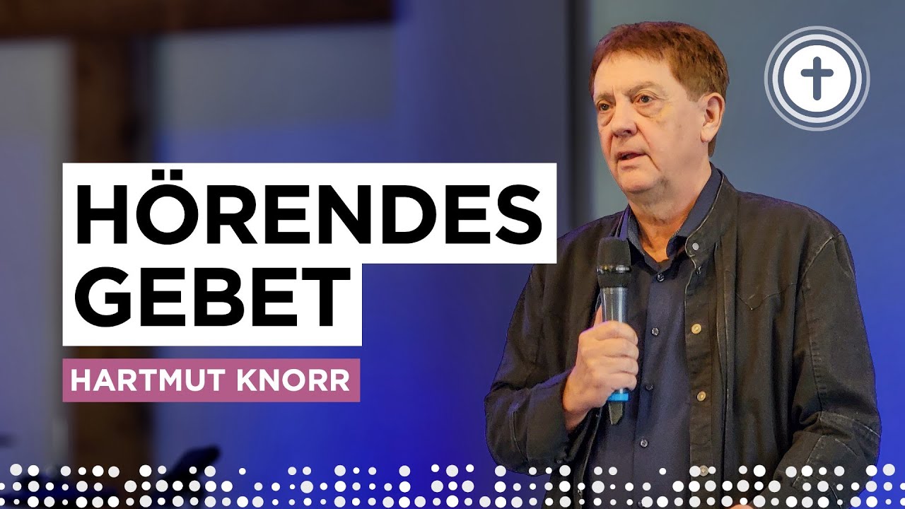 Hörendes Gebet | Hartmut Knorr