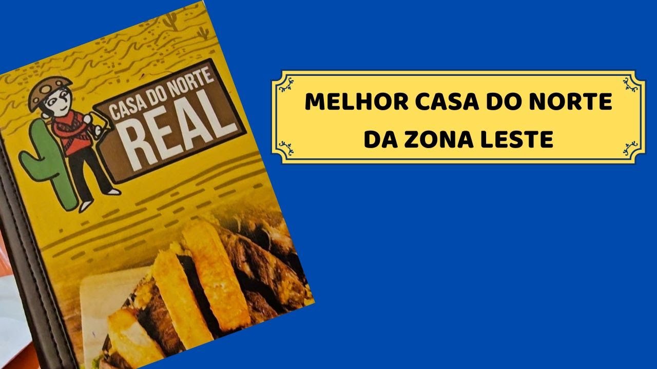Melhor Casa do Norte da Zona Leste - Nossa comilança foi na Casa do Norte Real