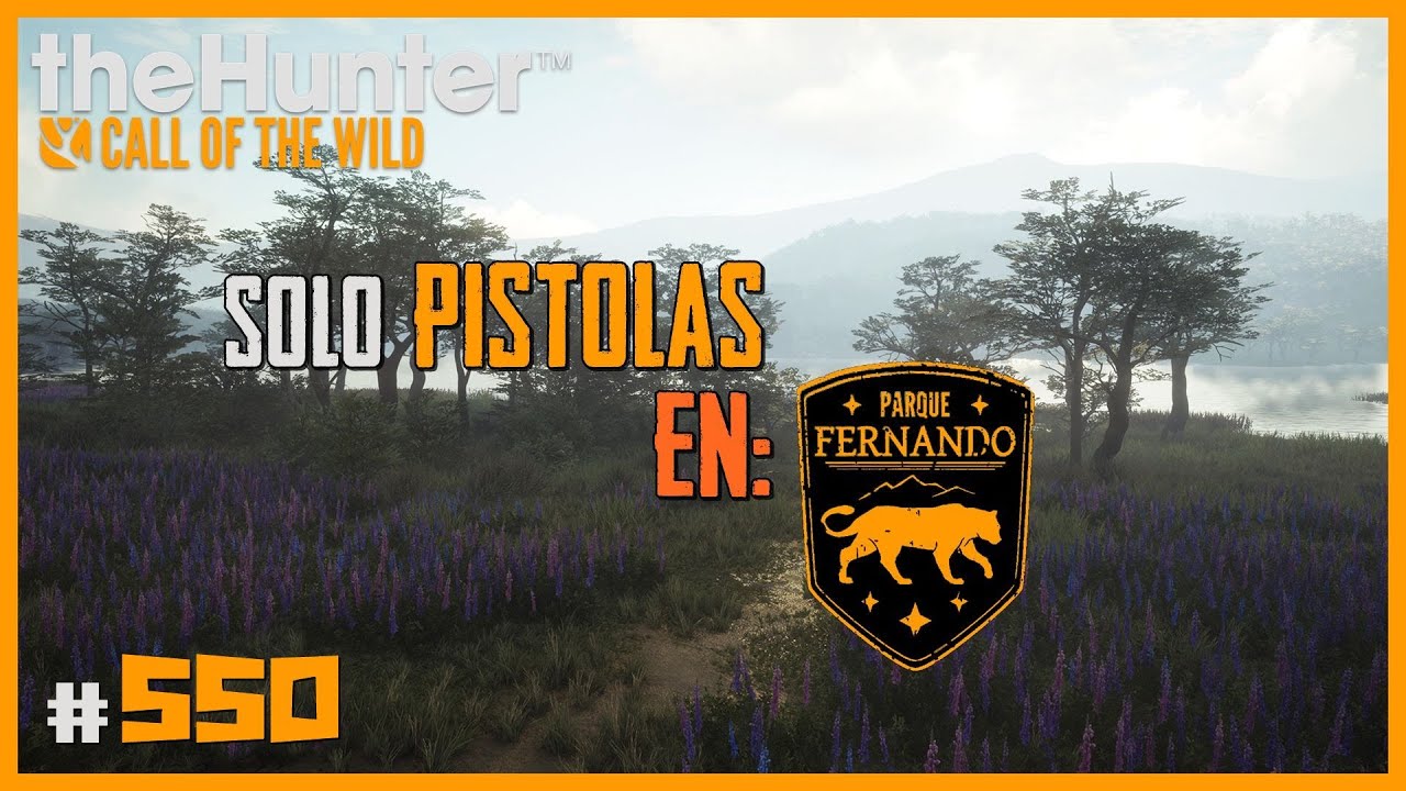 SOLO PISTOLAS EN PARQUE FERNANDO | 🦌theHunter: CotW #550