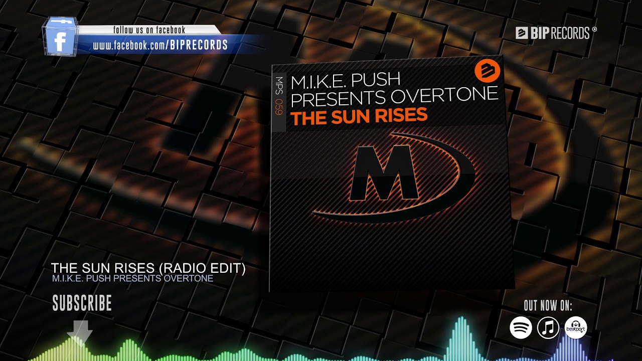 M.I.K.E. Push presents Overtone - The Sun Rises (Official Music Video) (HD) (HQ)