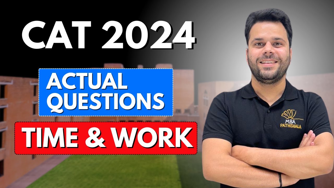 CAT 2024 | Time & Work | Actual CAT Questions | Udit Saini | MBA Pathshala #cat2025
