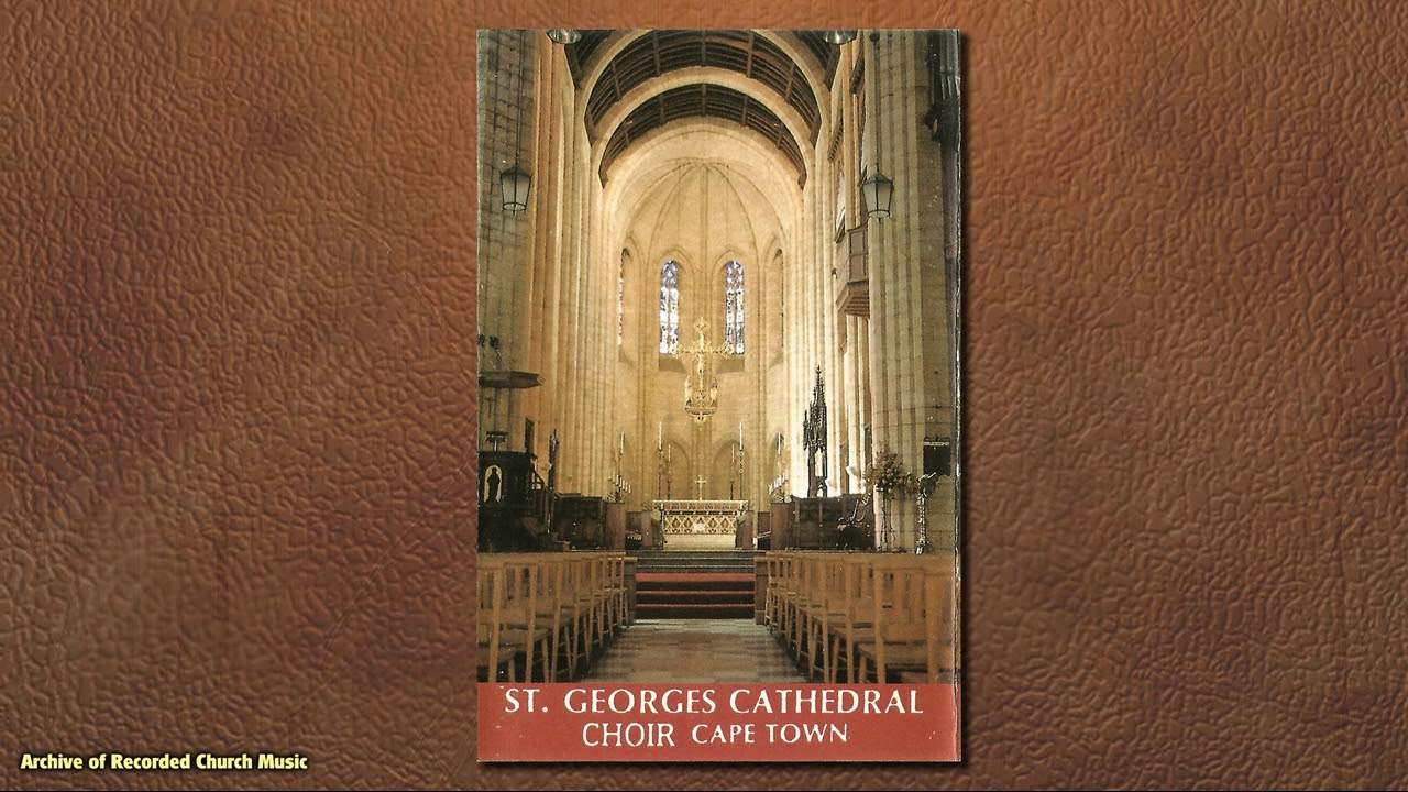 “In Quires and Places” 2.9: St George’s Cathedral Cape Town 1989 (Barry Smith)