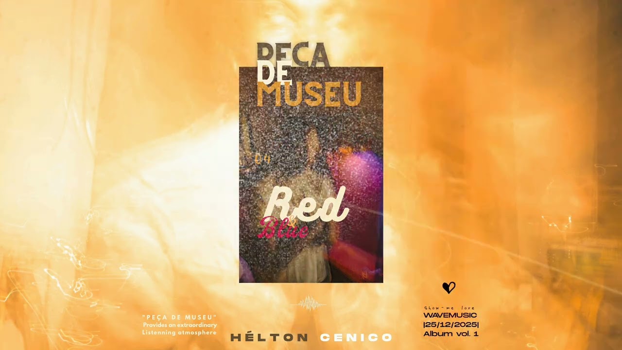 RED & BLUE - Hélton Cênico ( Visualizer) | Peça De Museu |