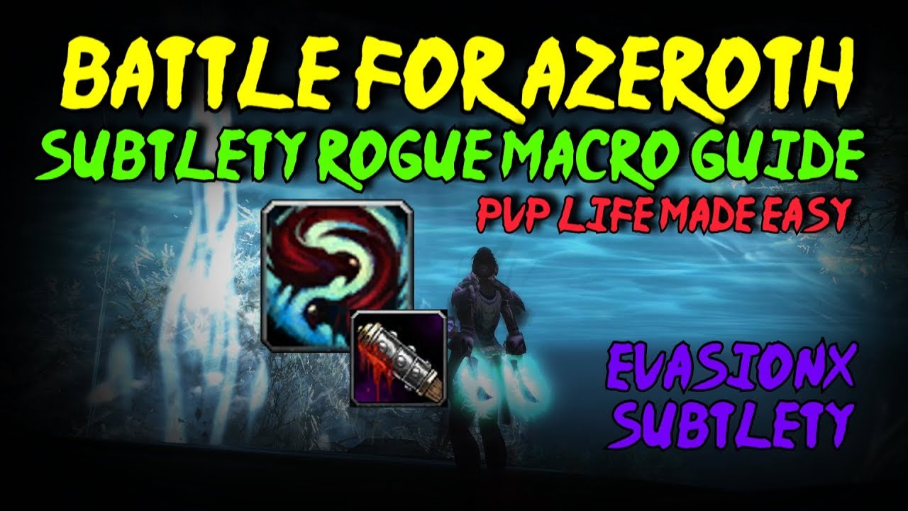 BFA Subtlety Rogue Macro Guide! PvP Life Made Easy! (check description)