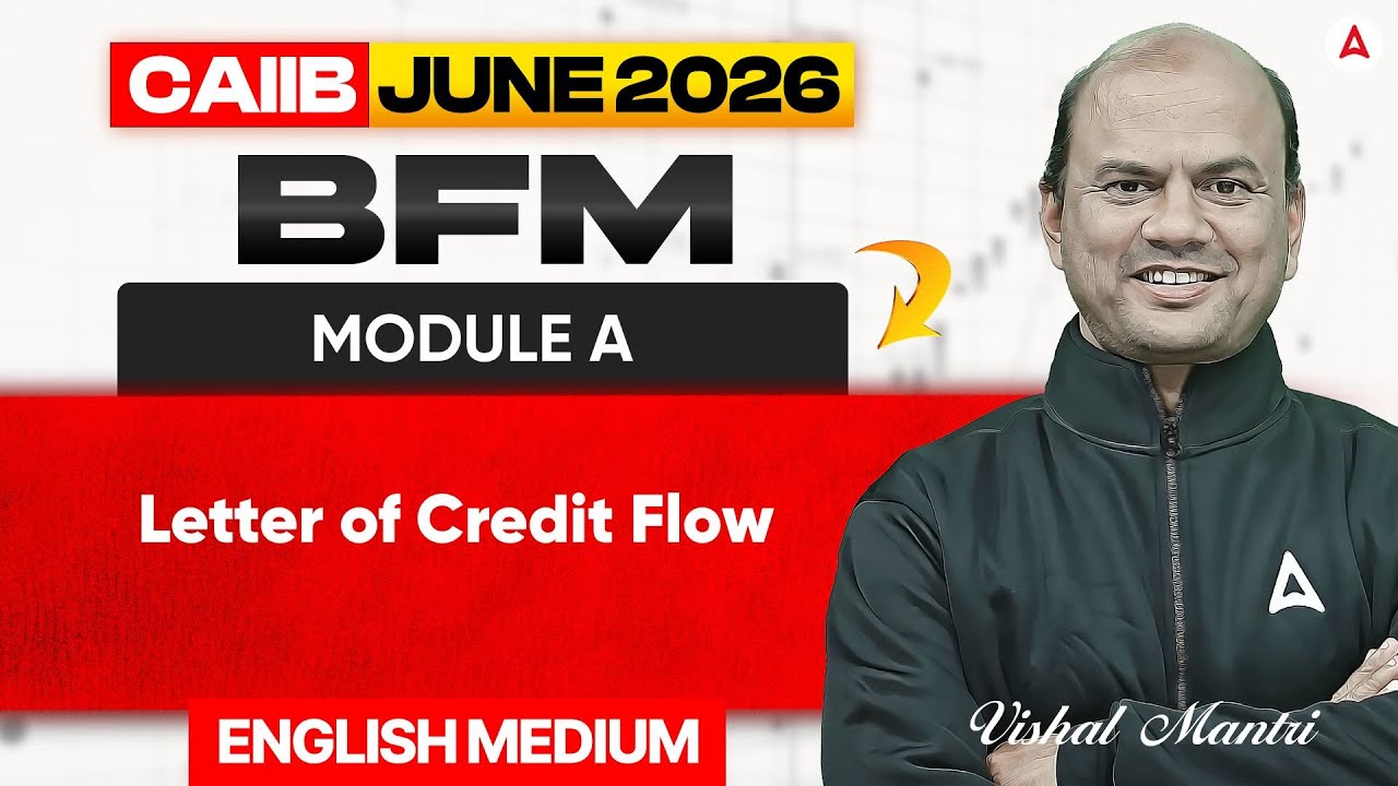 CAIIB June 2026 | CAIIB BFM Module A | Letter of Credit Flow | BFM English Medium | Vishal Mantri