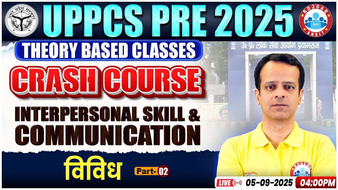 UPPCS Pre Classes 2025 | UPPCS CSAT Interpersonal Skills & Communication Classes | by Vineet Sir