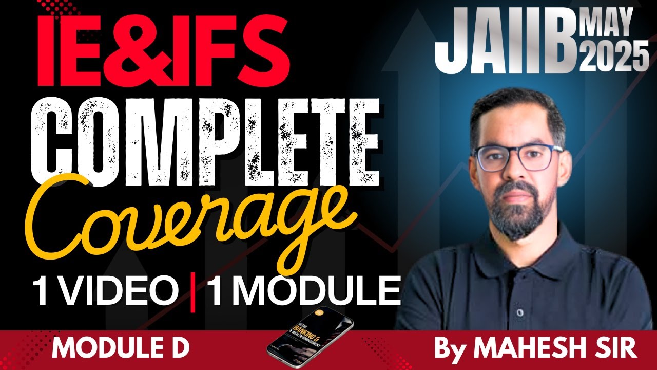 JAIIB IE&IFS Marathon 2025 : IE&IFS Module D MCQs & Case | JAIIB May 2025 | All Units in one Video