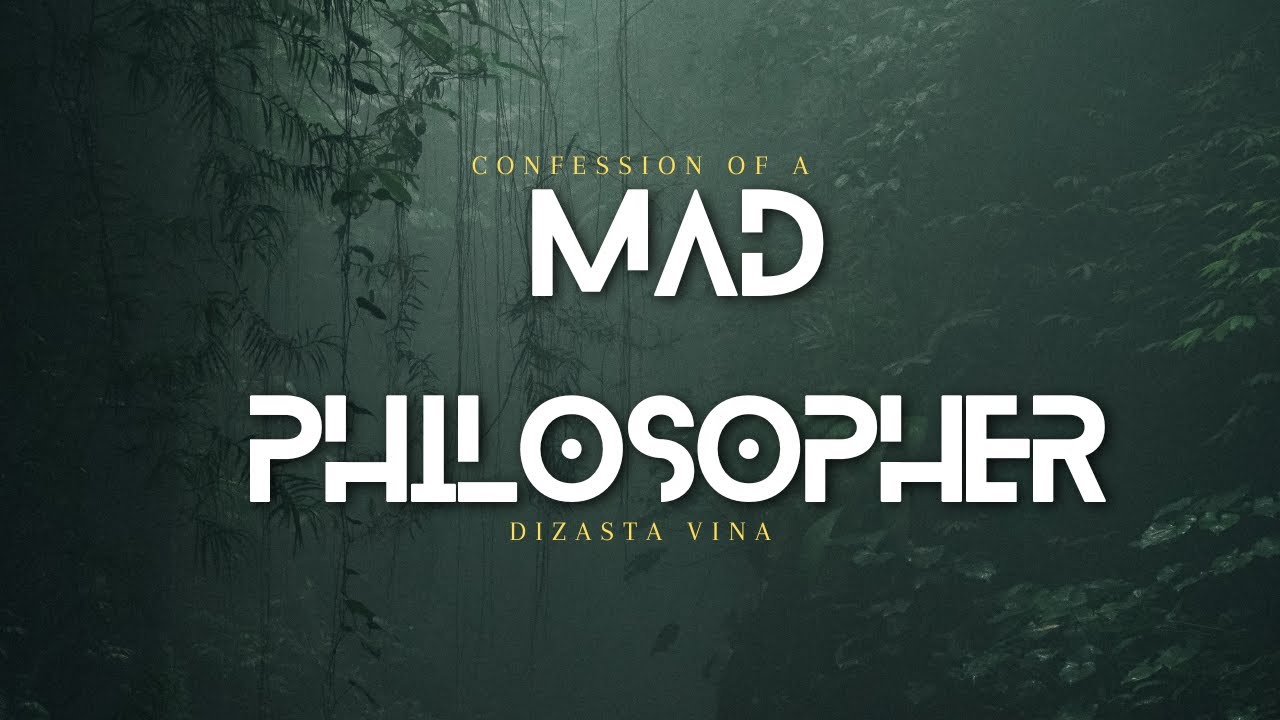 Dizasta Vina - A confession of a Mad Philosopher