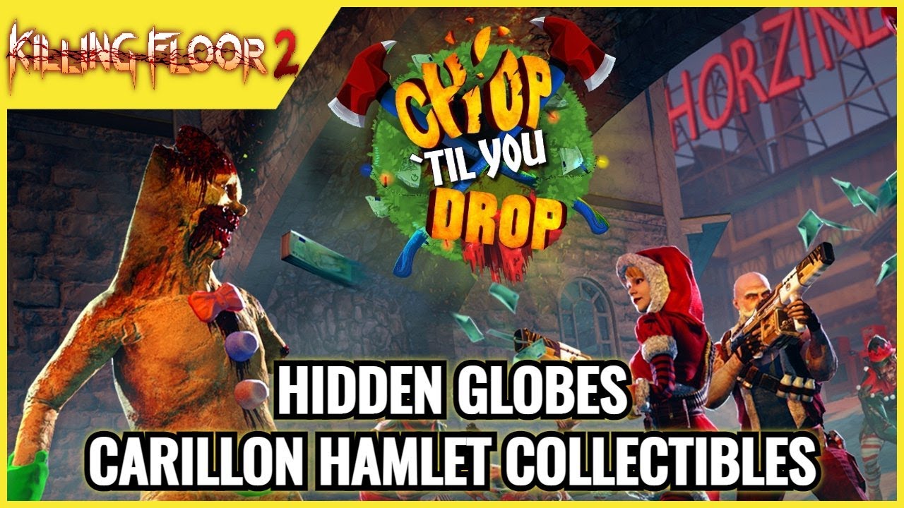 Killing Floor 2 - Carillon Hamlet Collectibles (Hidden Globes Achievement / Trophy Guide)