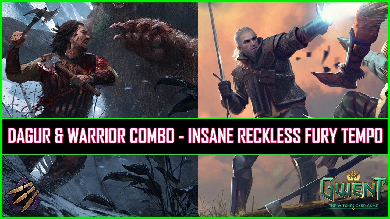 Gwent | Dagur & Warrior Combo - Insane Reckless Fury Tempo!