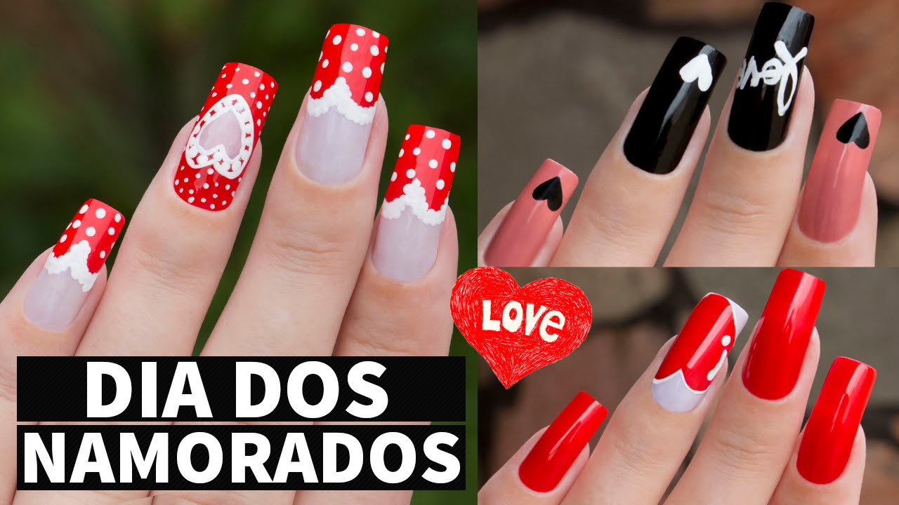 3 UNHAS DECORADAS PARA O DIA DOS NAMORADOS - Ideia Rosa