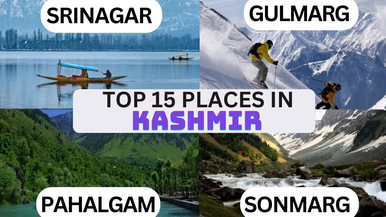 Top 15 Places in Kashmir | Srinagar| Gulmarg | Pahalgam | Sonmarg | Jammu Kashmir Tourist Places |
