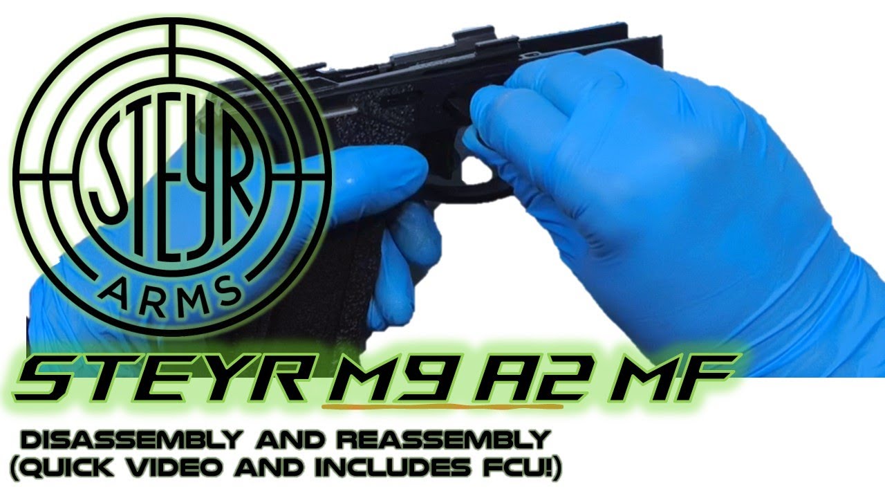STEYR Arms M9 A2: разборка и сборка (включая FCU)