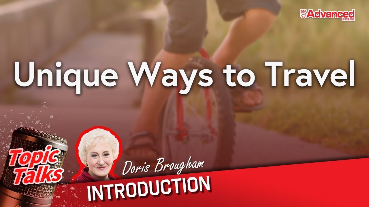獨特的旅遊方式 | Unique Ways to Travel (Introduction)