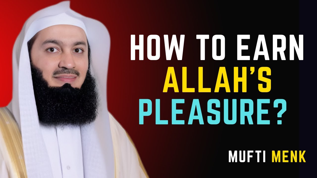How to Earn Allah’s Pleasure #muftimenk #islamicreminder #islamicmotivation #islamicwisdom
