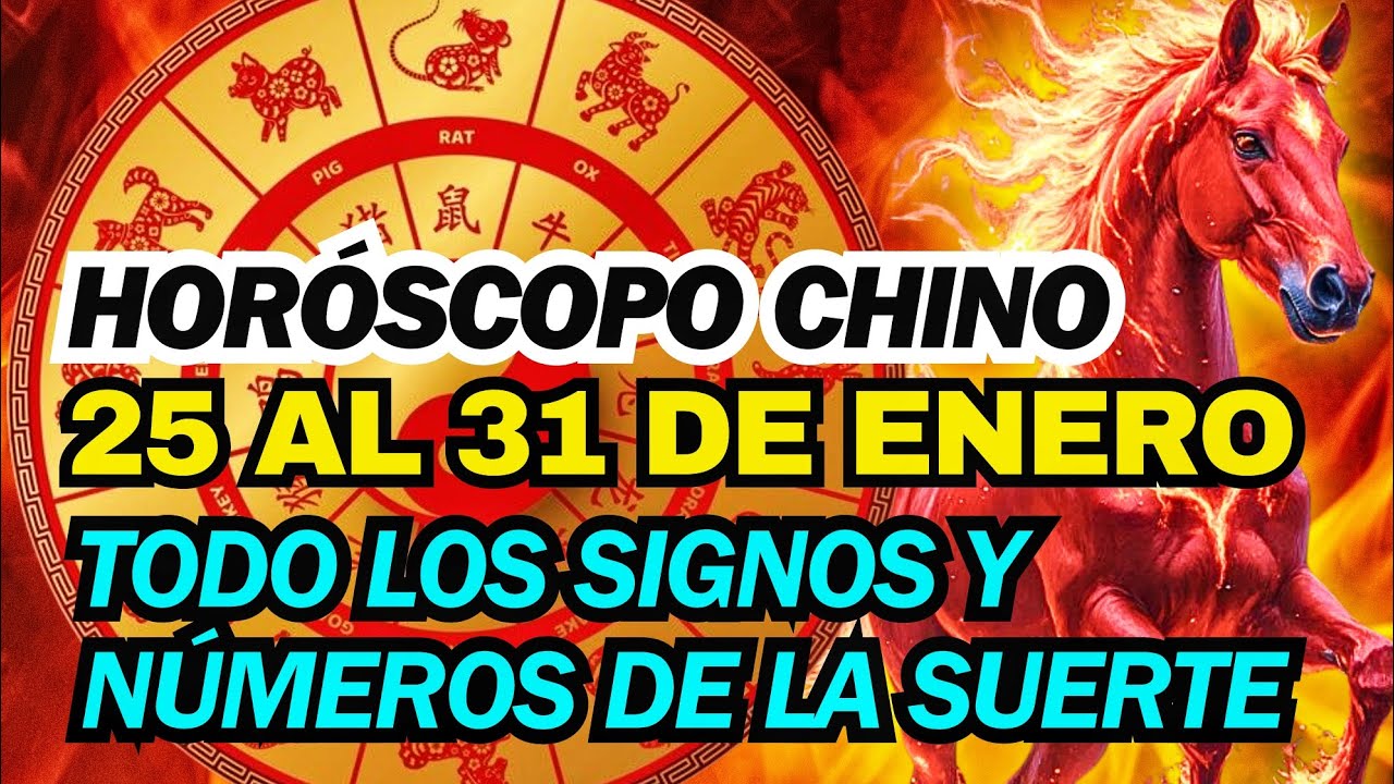 HORÓSCOPO CHINO 2026, 25 al 31 de ENERO de 2026, TODOS LOS SIGNOS Y NÚMEROS DE LA SUERTE 🍀 🔥 🐎  