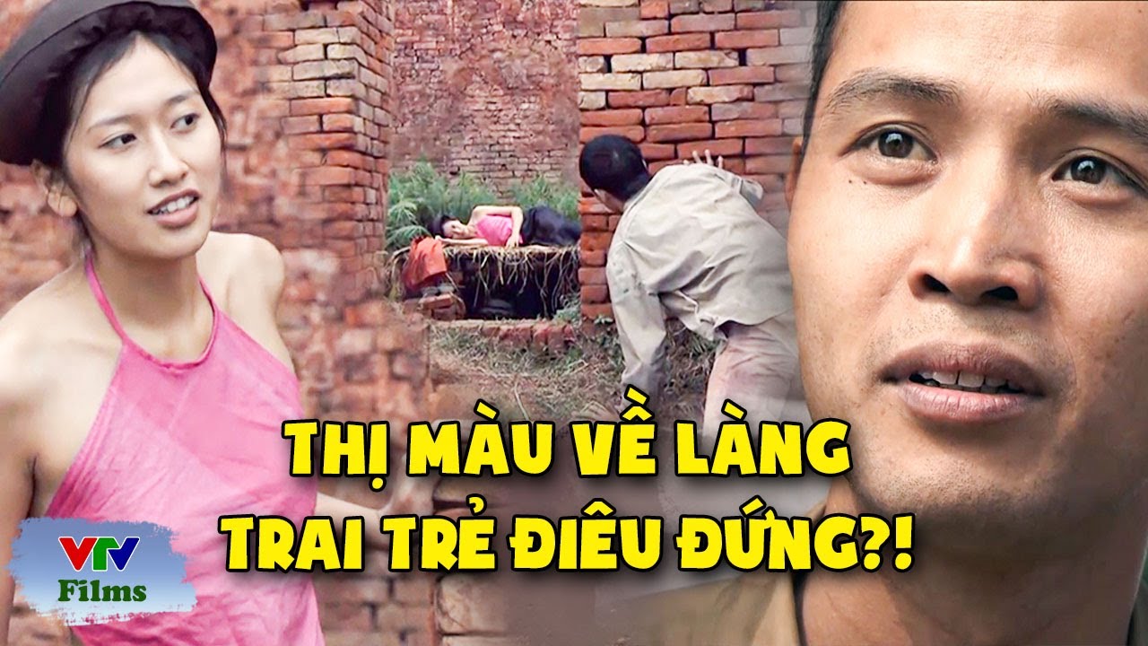 Thị Màu về làng, trai làng NGẨN TÒ TE vì gái xinh lẳng lơ | Thương Nhớ Ở Ai | VTV