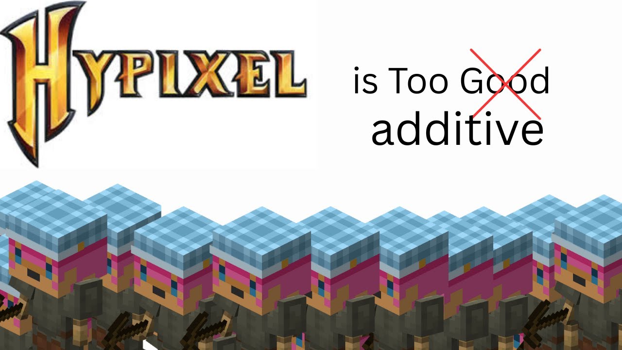 Hypixal is Too Addictive