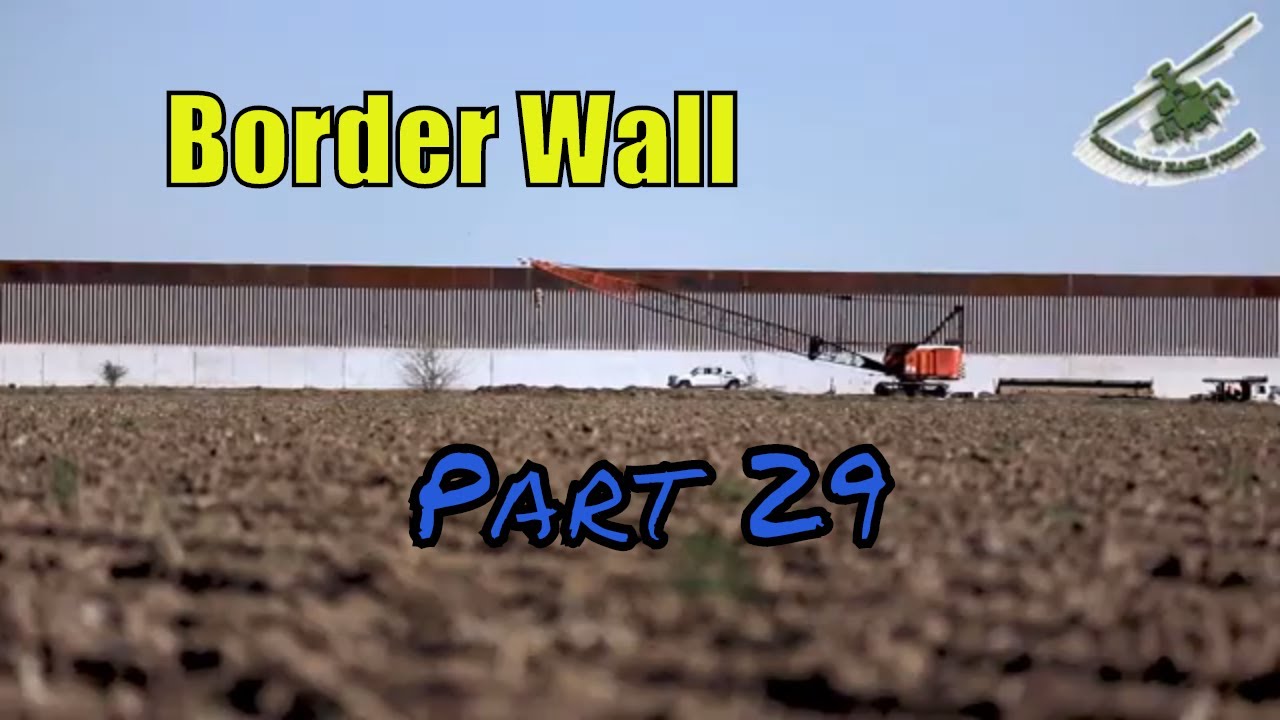 A LOOK at TRUMPs BORDER WALL at us mexico border -UPDATE 2020 - PART 29