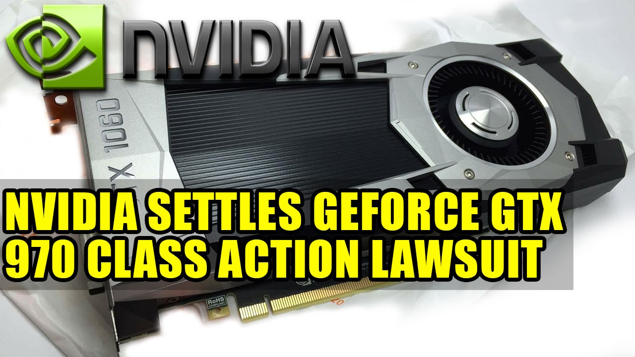 Nvidia Settles GeForce GTX 970 Class Action Lawsuit | The Way It's Meant To Be Paid