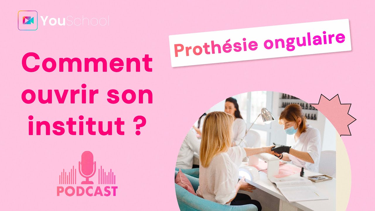 🎙️ Podcast - Comment ouvrir son salon de proth&eacute;sie ongulaire