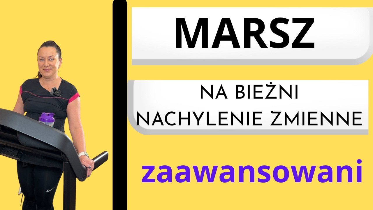Live 78: 40 min MARSZ na bieżni dla zaawansowanych z nachyleniem zmiennym