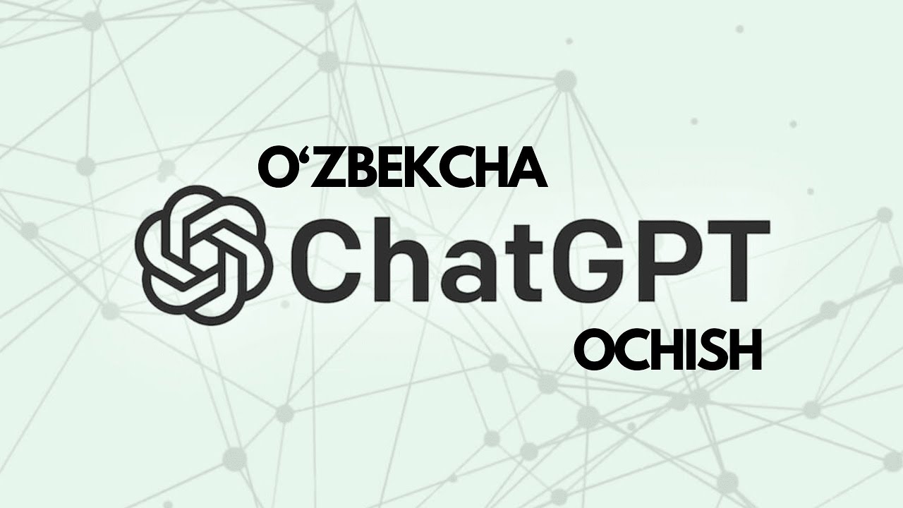 ChatGPT OCHISH || CHATGPT UZBEKCHA QILISH