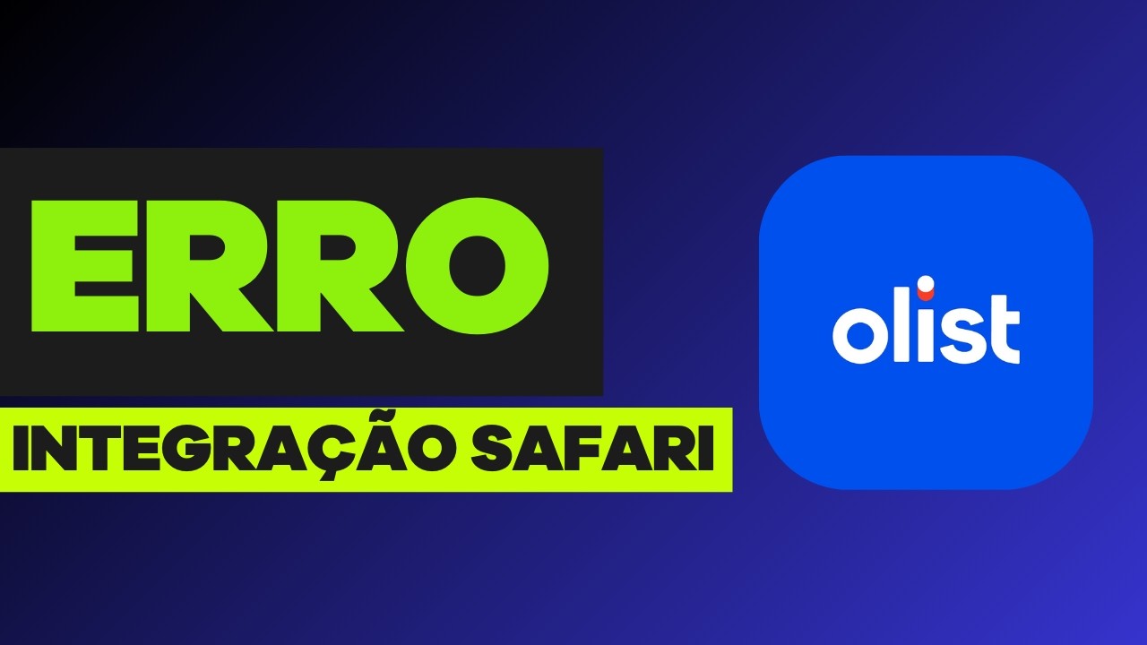 Erro de Integração no Safari Navegador do MAC OLIST (Como Resolver)