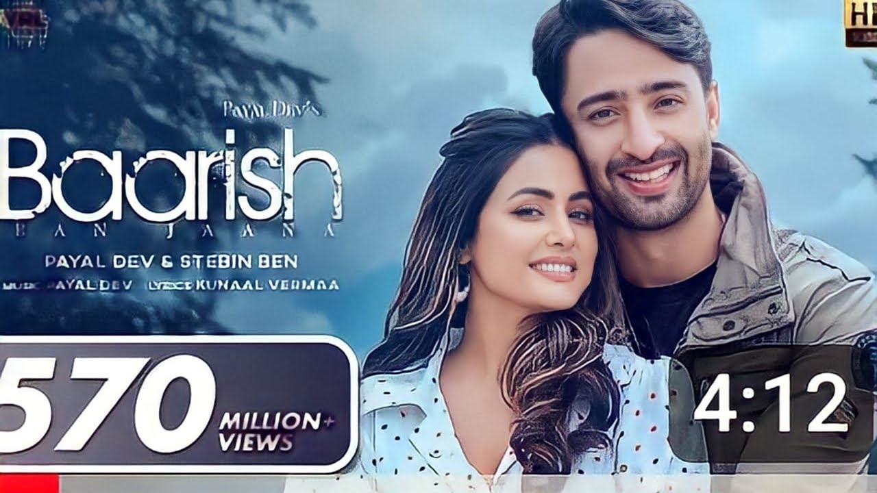 Baarish Ban Jaana (official Video)Payal Dev, Stebin Ben | Hina Khan,Shaheer Sheikh | Kunaal Vermaa