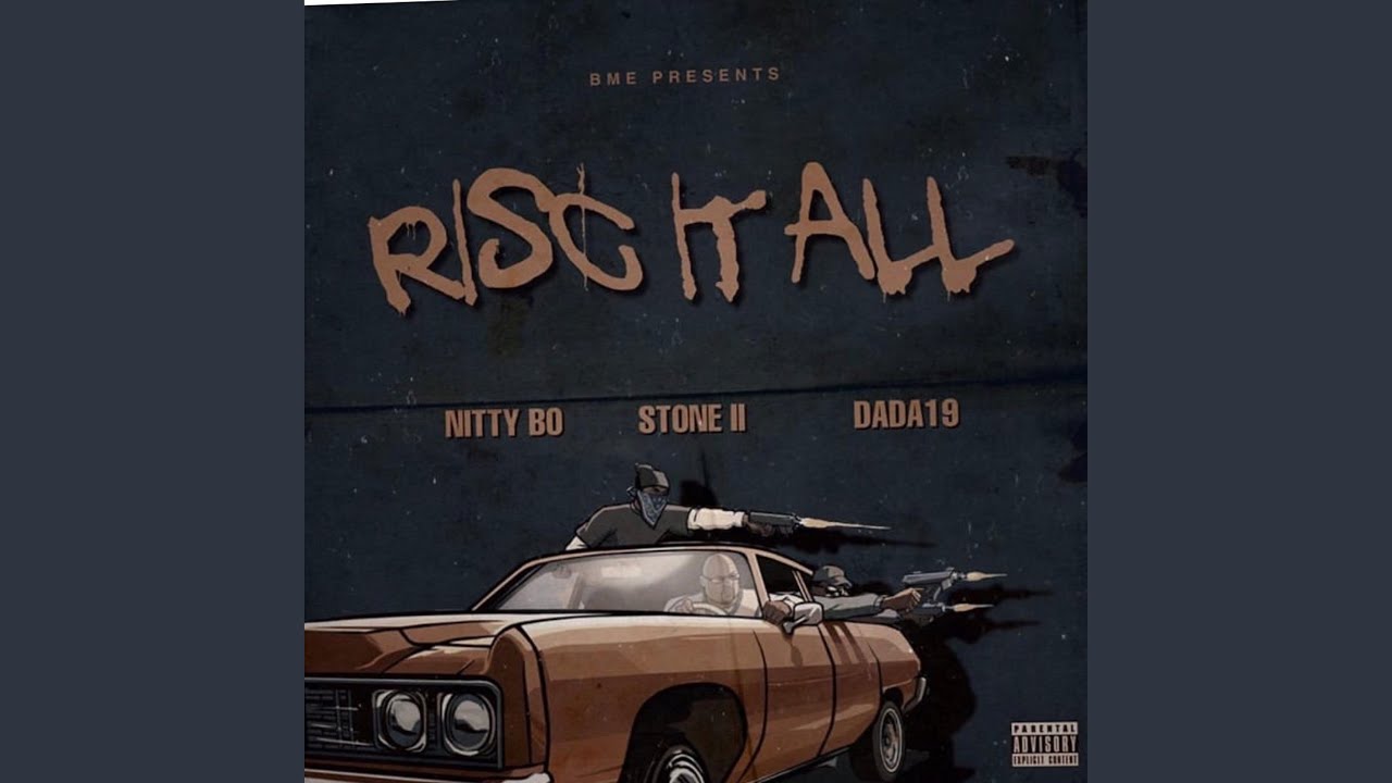 Risc It All (feat. Nitty Bo & Dada19)