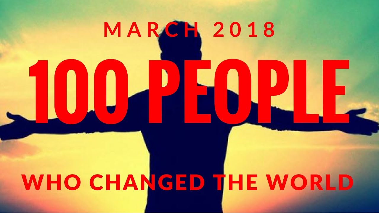 100 People Who Changed The World